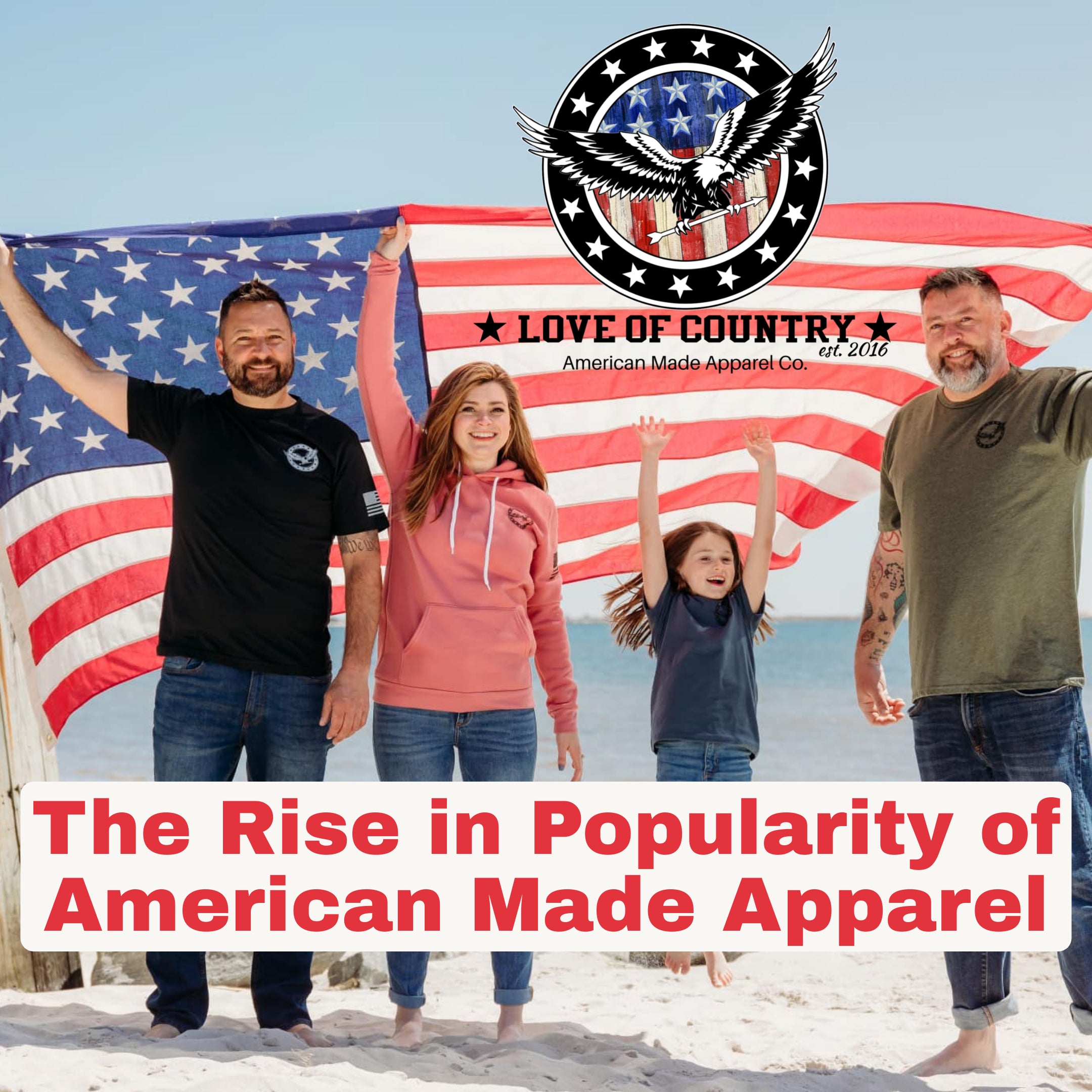The Rise in Popularity of American Made Apparel | Love of Country
